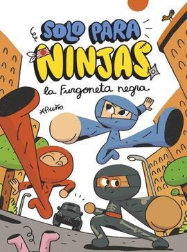 SOLO PARA NINJAS 1. LA FURGONETA NEGRA