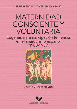 MATERNIDAD CONSCIENTE Y VOLUNTARIA. EUGENESIA Y EMANCIPACIÓN FEMENINA EN EL ANAR
