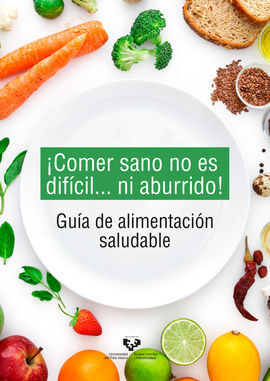 ­COMER SANO NO ES DIF­CIL... NI ABURRIDO! GU­A DE ALIMENTACION SA