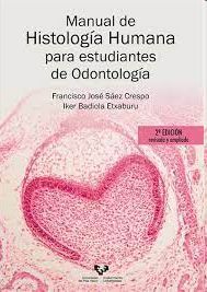 MANUAL DE HISTOLOGÍA HUMANA PARA ESTUDIANTES DE ODONTOLOGÍA