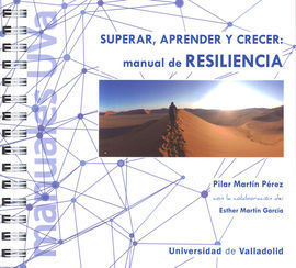 MANUAL DE RESILIENCIA. SUPERAR, APRENDER Y CRECER