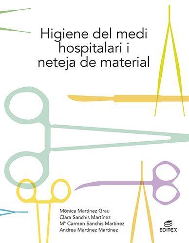 HIGIENE DEL MEDI HOSPITALARI I NETEJA DEL MATERIAL 2022 ED.CATALÀ