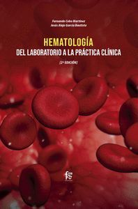 HEMATOLOGIA DEL LABORATORIO A LA PRACTICA CLINICA 2ªED.