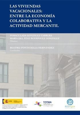 LAS VIVIENDAS VACACIONALES: ENTRE LA ECONOMÍA COLABORATIVA Y LA ACTIVIDAD MERCANTIL