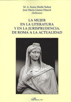 MUJER EN LA LITERATURA Y EN LA JURISPRUDENCIA, LA