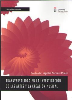 TRANSVERSALIDAD EN LA INVESTIGACION DE LAS ARTES Y LA CREACION MUSICAL