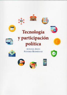 TECNOLOGÍA Y PARTICIPACIÓN POLÍTICA