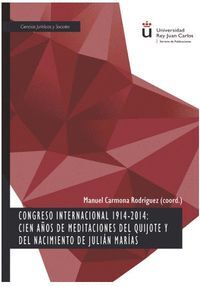 CONGRESO INTERNACIONAL 1914-2014: CIEN AÑOS DE MEDITACIONES DEL QUIJOTE Y DEL NA