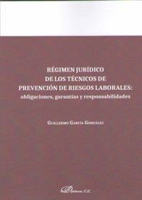 RÉGIMEN JURÍDICO DE LOS TÉCNICOS DE PREVENCIÓN DE RIESGOS LABORALES: