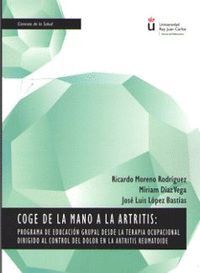COGE DE LA MANO A LA ARTRITIS: PROGRAMA DE EDUCACIÓN GRUPAL DESDE LA TERAPIA OCU