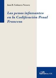 PENAS INFAMANTES EN LA CODIFICACION PENAL FRANCESA, LAS