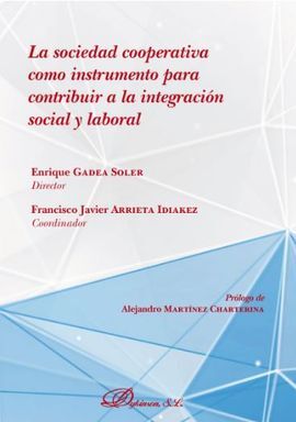 LA SOCIEDAD COOPERATIVA COMO INSTRUMENTO PARA CONTRIBUIR A LA INTEGRACION SOCIAL Y LABORAL