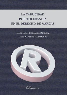 LA CADUCIDAD POR TOLERANCIA EN EL DERECHO DE MARCAS