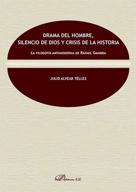 DRAMA DEL HOMBRE, SILENCIO DE DIOS Y CRISIS DE LA HISTORIA. LA FILOSOFÍA ANTIMOD