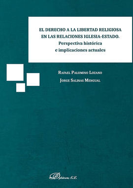 EL DERECHO A LA LIBERTAD RELIGIOSA EN LAS RELACIONES IGLESIA-ESTADO. PERSPECTIVA