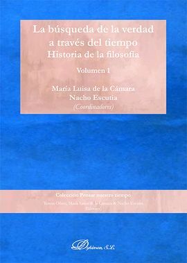 LA BÚSQUEDA DE LA VERDAD A TRAVÉS DEL TIEMPO. HISTORIA DE LA FILOSOFÍA.  VOLUMEN