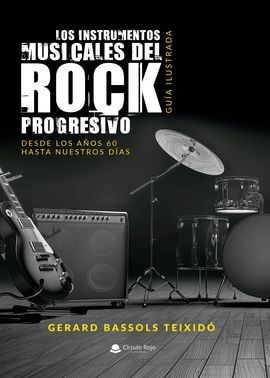 LOS INSTRUMENTOS MUSICALES DEL ROCK PROGRESIVO