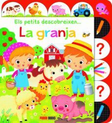GRANJA, LA.ELS PETITS DESCOBREIXEN