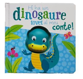 HI HA UN DINOSAURE TOVET AL MEU CONTE