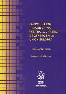 LA PROTECCION JURISDICCIONAL CONTRA LA VIOLENCIA DE GENERO EN LA UNION EUROPEA