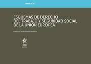 ESQUEMAS DE DERECHO DEL TRABAJO Y SEGURIDAD SOCIAL DE LA UNIÓN EUROPEA