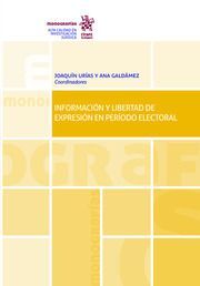 INFORMACION Y LIBERTAD DE EXPRESION EN PERIODO ELECTORAL