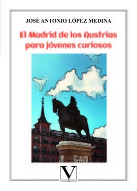 EL MADRID DE LOS AUSTRIAS PARA JÓVENES CURIOSOS