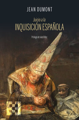 JUICIO A LA INQUISICIÓN ESPAÑOLA