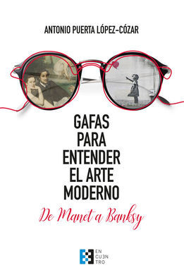 GAFAS PARA ENTENDER EL ARTE MODERNO