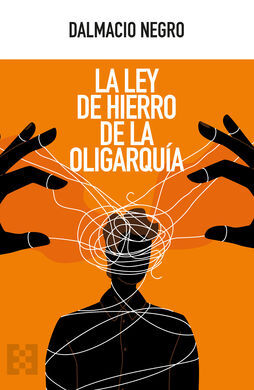 LA LEY DE HIERRO DE LA OLIGARQUÍA