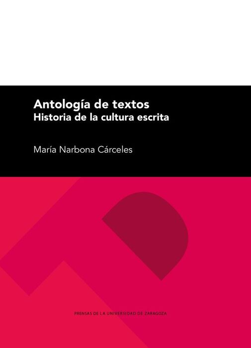 ANTOLOGÍA DE TEXTOS. HISTORIA DE LA CULTURA ESCRITA