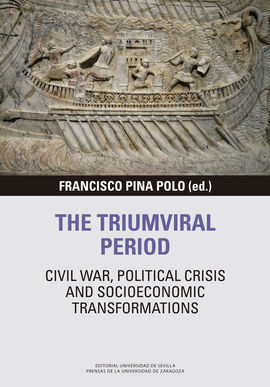 THE TRIUMVIRAL PERIOD: CIVIL WAR, POLITICAL CRISIS AND SOCIOECONOMIC TRANSFORMAT
