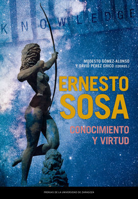 ERNESTO SOSA: CONOCIMIENTO Y VIRTUD