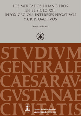 LOS MERCADOS FINANCIEROS EN EL SIGLO XXI: INFOXICACIÓN, INTERESES NEGATIVOS Y CR