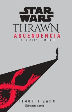 STAR WARS THRAWN ASCENDENCIA Nº 01- EL CAOS CRECE (NOVELA)