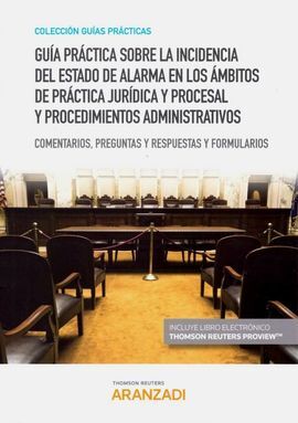 GUÍA PRÁCTICA SOBRE LA INCIDENCIA DEL ESTADO DE ALARMA EN LOS ÁMBITOS DE PRÁCTIC