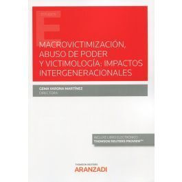 MACROVICTIMIZACION ABUSO DE PODER Y VICTIMOLOGIA: IMPACTOS INTERGENERACIONALES
