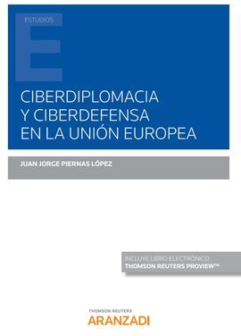 CIBERDIPLOMACIA Y CIBERDEFENSA EN LA UNION EUROPEA DUO