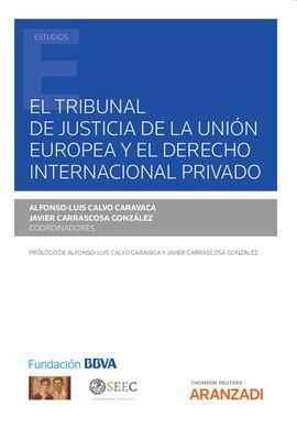 TRIBUNAL DE JUSTICIA DE LA UNIÓN EUROPEA Y EL DERECHO INTERNACIONAL PRIVADO, EL