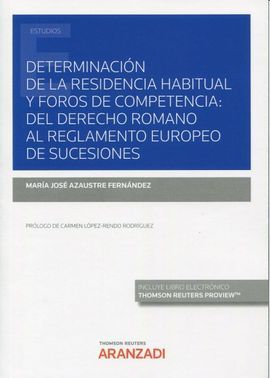 DETERMINACIÓN DE LA RESIDENCIA HABITUAL Y FOROS DE COMPETENCIA:
