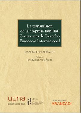LA TRANSMISION DE LA EMPRESA FAMILIAR CUESTIONES DE DERECHO EUROPEO E