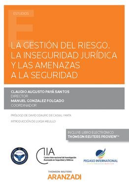 LA GESTION DEL RIESGO. LA INSEGURIDAD JURIDICA Y LAS AMENAZAS A LA SEGURIDAD