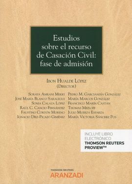 ESTUDIOS SOBRE EL RECURSO DE CASACION CIVIL: FASE DE ADMISION