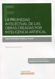 PROPIEDAD INTELECTUAL DE OBRAS CREADAS INTELIGENCIA ARTIFICIAL