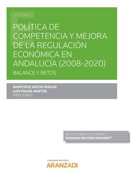 POLÍTICA DE COMPETENCIA Y MEJORA DE LA REGULACIÓN ECONÓMICA EN ANDALUCÍA (2008-2020)