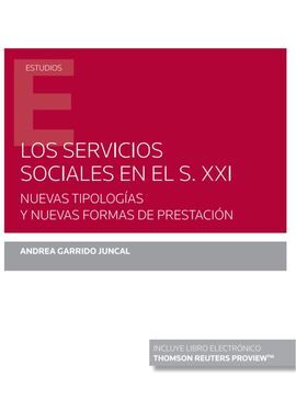 LOS SERVICIOS SOCIALES EN EL S. XXI. NUEVAS TIPOLOGÍAS Y NUEVAS FORMAS DE PRESTA