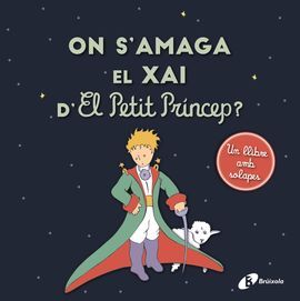 ON S'AMAGA EL XAI D'EL PETIT PRINCEP