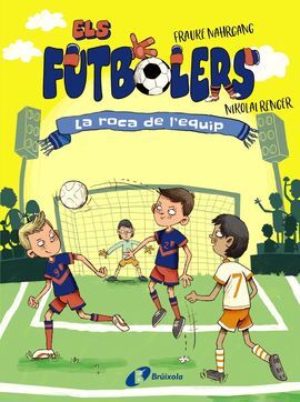 ELS FUTBOLERS, 4 LA ROCA DE L'EQUIP