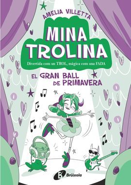 MINA TROLINA 2. EL GRAN BALL DE PRIMAVERA