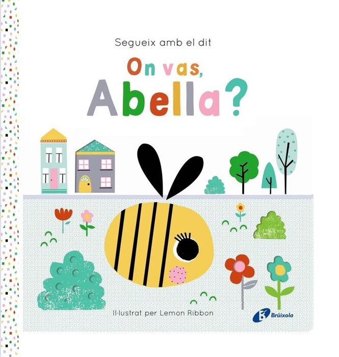 ON VAS ABELLA? SEGUEIX AMB EL DIT
